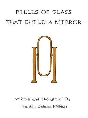 cover image of Pieces of Glass That Build a Mirror